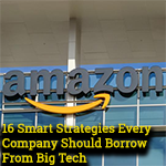 16 Smart Strategies Every Company Should Borrow From Big Tech